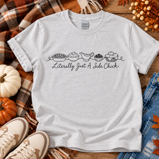 Just A Side Chick Tee