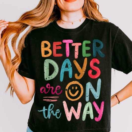 Better Days Tee