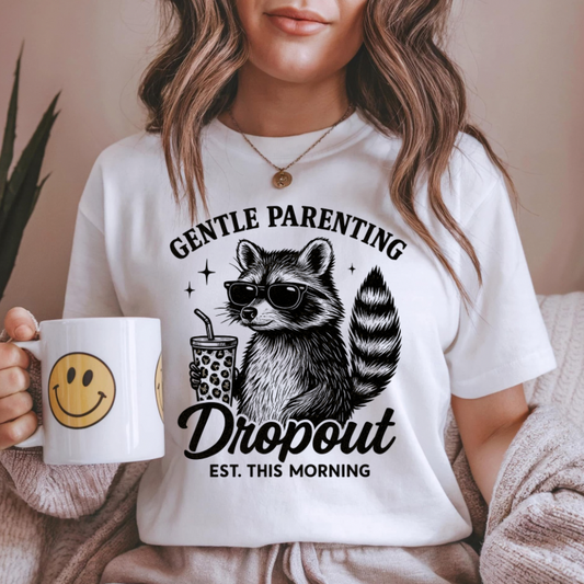 Gentle Parenting Dropout Tee