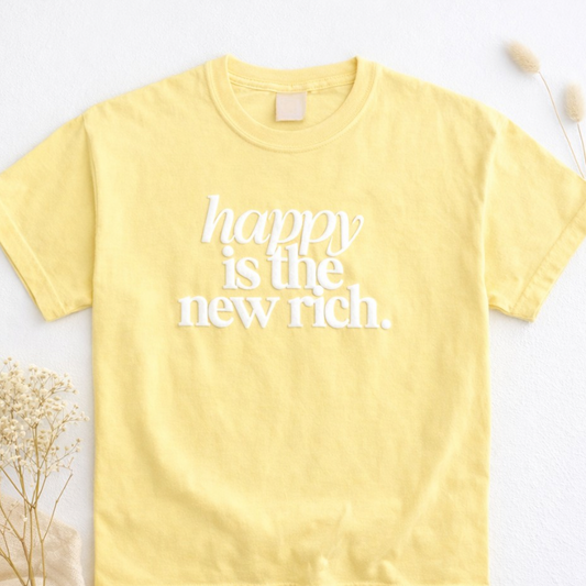 Happy is the New Rich (Puff) Tee