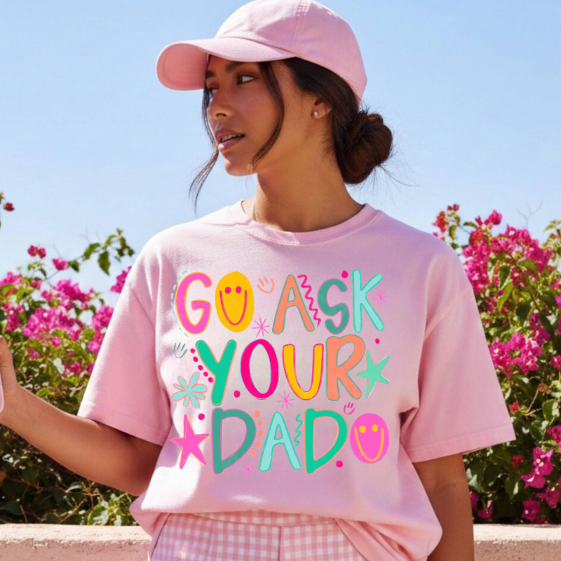 Ask Your Dad Tee