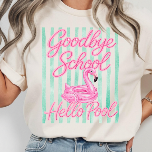 Bye School, Hello Pool Tee