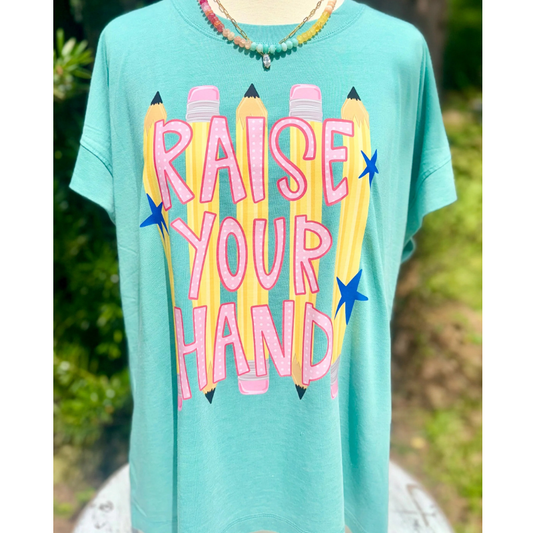 Raise Your Hand Tee