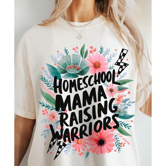 Homeschool Mama Raising Warriors Tee