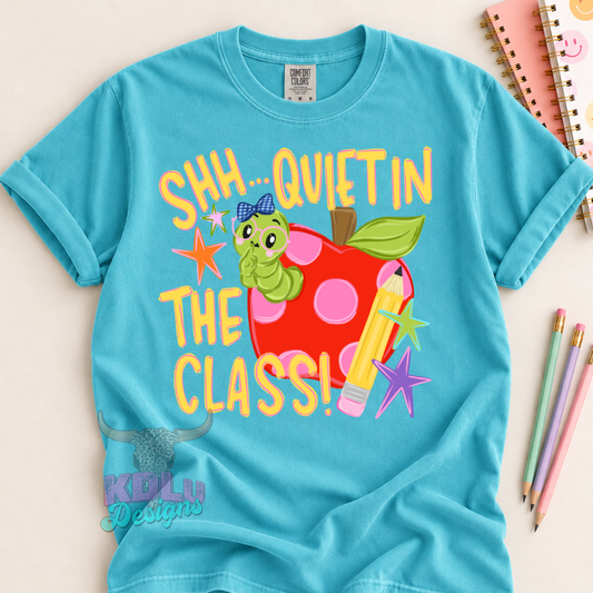 Quiet In The Class Tee