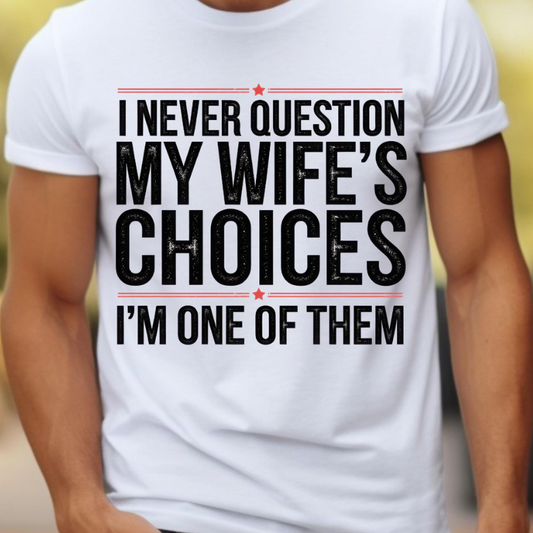 My Wife’s Choice Tee