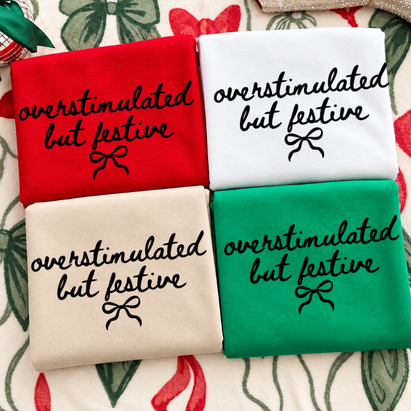 Overstimulated but Festive Tee