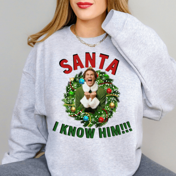 I Know Santa Sweatshirt